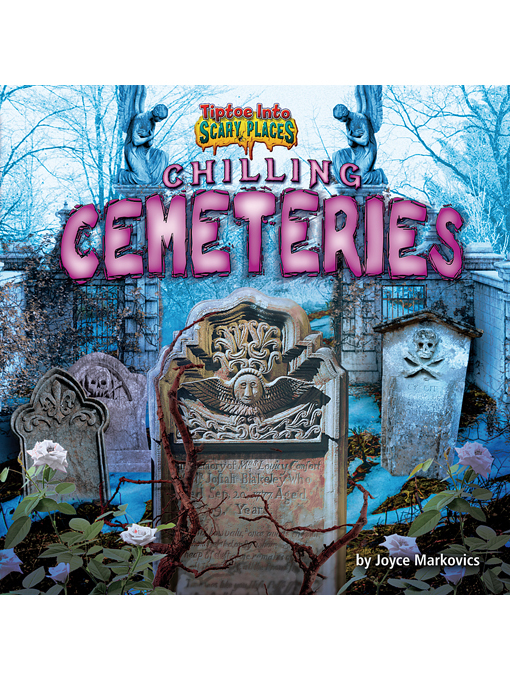 Title details for Chilling Cemeteries by Joyce Markovics - Available